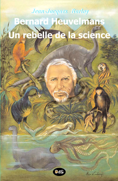 Bernard Heuvelmans: A Rebel of Science